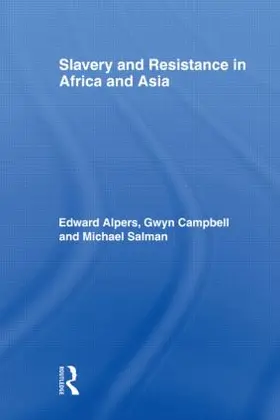 Alpers / Campbell / Salman | Slavery and Resistance in Africa and Asia | Buch | 978-0-415-87581-3 | sack.de