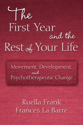 Frank / La Barre | The First Year and the Rest of Your Life | Buch | 978-0-415-87640-7 | sack.de