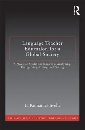 Kumaravadivelu |  Language Teacher Education for a Global Society | Buch |  Sack Fachmedien