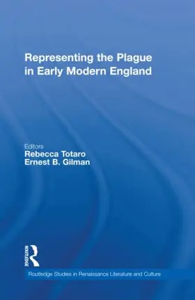 Totaro / Gilman |  Representing the Plague in Early Modern England | Buch |  Sack Fachmedien