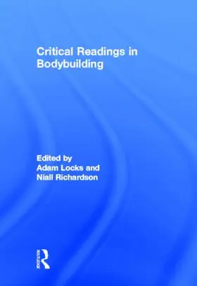 Locks / Richardson |  Critical Readings in Bodybuilding | Buch |  Sack Fachmedien