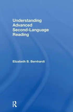 Bernhardt |  Understanding Advanced Second-Language Reading | Buch |  Sack Fachmedien