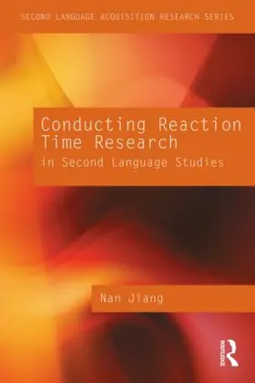 Jiang |  Conducting Reaction Time Research in Second Language Studies | Buch |  Sack Fachmedien