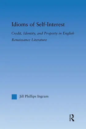 Phillips Ingram |  Idioms of Self Interest | Buch |  Sack Fachmedien