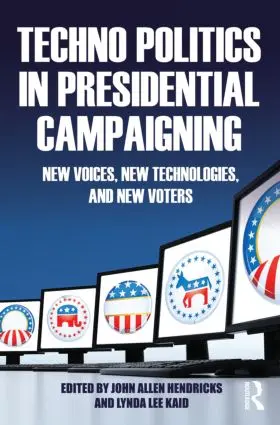 Hendricks / Kaid |  Techno Politics in Presidential Campaigning | Buch |  Sack Fachmedien