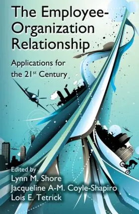 Shore / Coyle-Shapiro / Tetrick |  The Employee-Organization Relationship | Buch |  Sack Fachmedien
