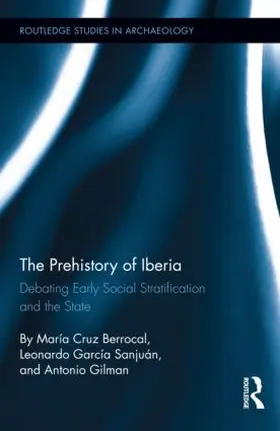 Berrocal / Sanjuán / Gilman |  The Prehistory of Iberia | Buch |  Sack Fachmedien