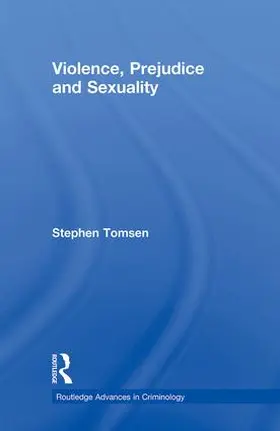 Tomsen | Violence, Prejudice and Sexuality | Buch | 978-0-415-88655-0 | sack.de