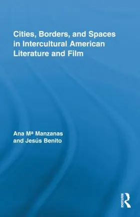 Manzanas / Benito Sanchez |  Cities, Borders and Spaces in Intercultural American Literature and Film | Buch |  Sack Fachmedien