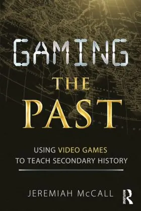 McCall |  Gaming the Past | Buch |  Sack Fachmedien