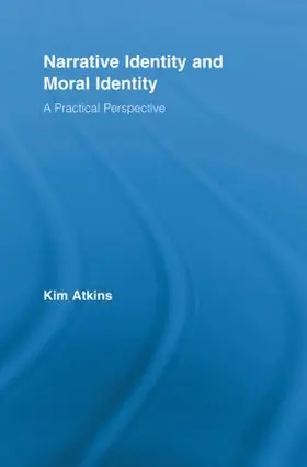 Atkins |  Narrative Identity and Moral Identity | Buch |  Sack Fachmedien