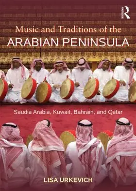 Urkevich | Music and Traditions of the Arabian Peninsula | Buch | 978-0-415-88872-1 | sack.de