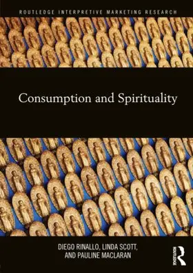 Rinallo / Scott / Maclaran |  Consumption and Spirituality | Buch |  Sack Fachmedien