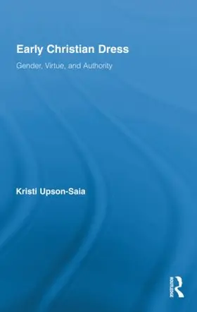 Upson-Saia |  Early Christian Dress | Buch |  Sack Fachmedien