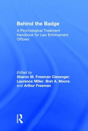 M. Freeman Clevenger / Miller / Moore |  Behind the Badge | Buch |  Sack Fachmedien