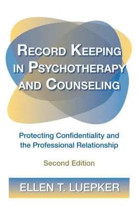 Luepker | Record Keeping in Psychotherapy and Counseling | Buch | 978-0-415-89261-2 | www2.sack.de