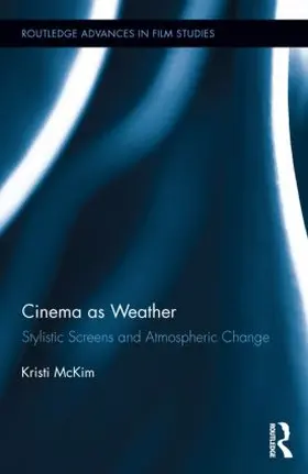 McKim |  Cinema as Weather | Buch |  Sack Fachmedien