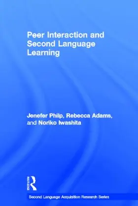Philp / Adams / Iwashita |  Peer Interaction and Second Language Learning | Buch |  Sack Fachmedien