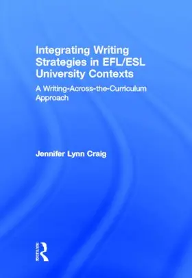 Craig | Integrating Writing Strategies in EFL/ESL University Contexts | Buch | 978-0-415-89670-2 | sack.de