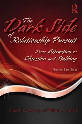 Spitzberg / Cupach |  The Dark Side of Relationship Pursuit | Buch |  Sack Fachmedien