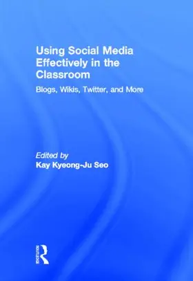 Seo | Using Social Media Effectively in the Classroom | Buch | 978-0-415-89679-5 | sack.de