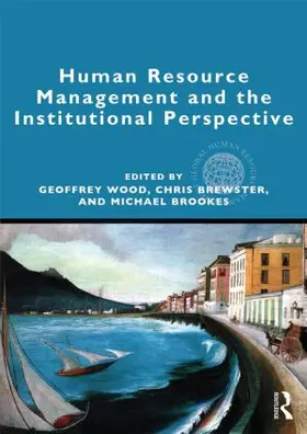 Wood / Brewster / Brookes |  Human Resource Management and the Institutional Perspective | Buch |  Sack Fachmedien