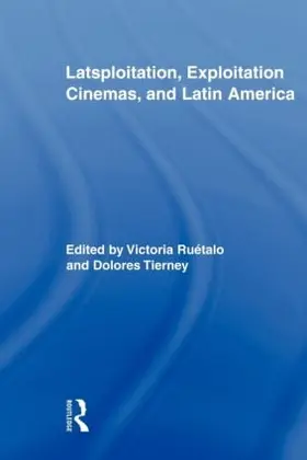 Ruétalo / Tierney |  Latsploitation, Exploitation Cinemas, and Latin America | Buch |  Sack Fachmedien