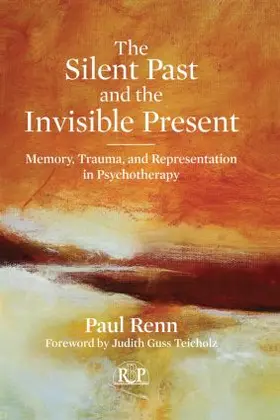 Renn |  The Silent Past and the Invisible Present | Buch |  Sack Fachmedien