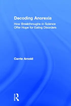 Arnold |  Decoding Anorexia | Buch |  Sack Fachmedien