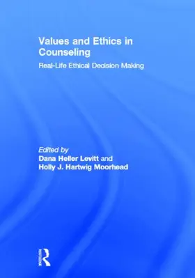 Levitt / Moorhead | Values and Ethics in Counseling | Buch | 978-0-415-89878-2 | www2.sack.de
