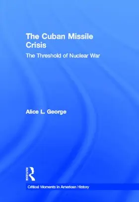 George |  The Cuban Missile Crisis | Buch |  Sack Fachmedien