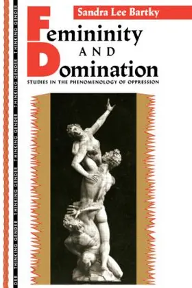 Bartky |  Femininity and Domination | Buch |  Sack Fachmedien