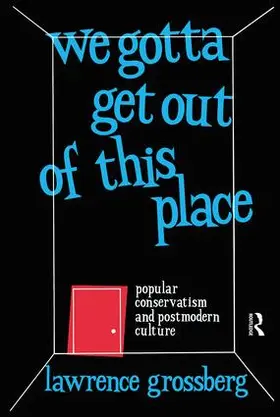 Grossberg | We Gotta Get Out of This Place | Buch | 978-0-415-90330-1 | sack.de