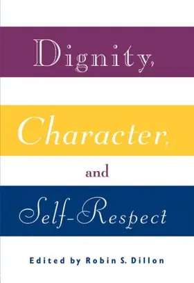 Dillon |  Dignity, Character and Self-Respect | Buch |  Sack Fachmedien
