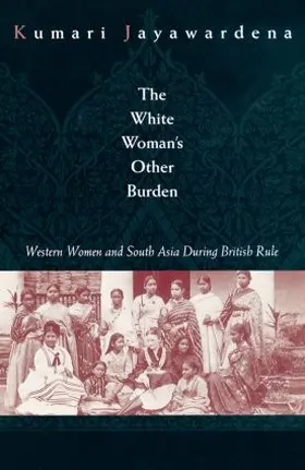 Jayawardena | The White Woman's Other Burden | Buch | 978-0-415-91105-4 | sack.de