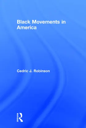 Robinson |  Black Movements in America | Buch |  Sack Fachmedien