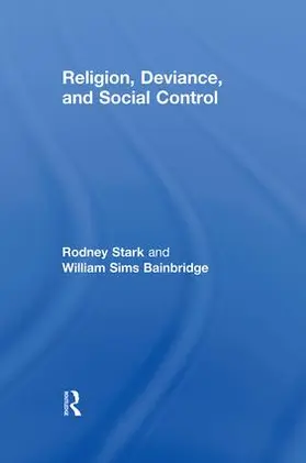Stark / Bainbridge |  Religion, Deviance, and Social Control | Buch |  Sack Fachmedien