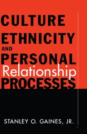 Gaines Jr. |  Culture, Ethnicity, and Personal Relationship Processes | Buch |  Sack Fachmedien