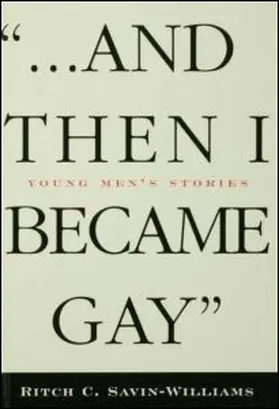 Savin-Williams |  ...And Then I Became Gay | Buch |  Sack Fachmedien