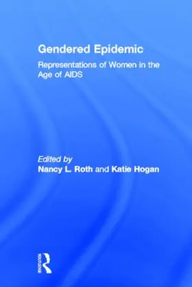 Roth / Hogan |  Gendered Epidemic | Buch |  Sack Fachmedien