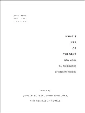 Butler / Guillory / Thomas |  What's Left of Theory? | Buch |  Sack Fachmedien