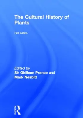 Prance / Nesbitt |  The Cultural History of Plants | Buch |  Sack Fachmedien