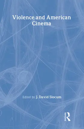 Slocum | Violence and American Cinema | Buch | 978-0-415-92809-0 | sack.de