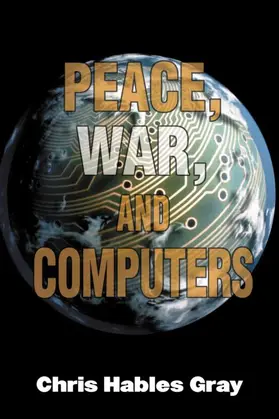 Gray | Peace, War and Computers | Buch | 978-0-415-92886-1 | sack.de