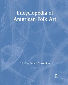 Wertkin | Encyclopedia of American Folk Art | Buch | 978-0-415-92986-8 | sack.de