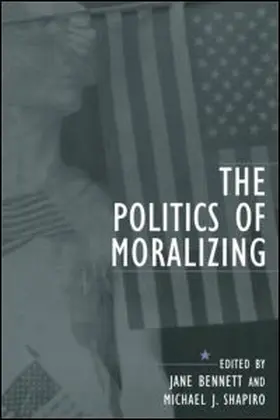 Bennett / Shapiro |  The Politics of Moralizing | Buch |  Sack Fachmedien