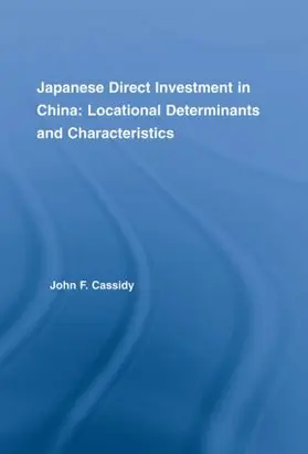Cassidy |  Japanese Direct Investment in China | Buch |  Sack Fachmedien