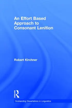 Kirchner | An Effort Based Approach to Consonant Lenition | Buch | 978-0-415-93743-6 | sack.de