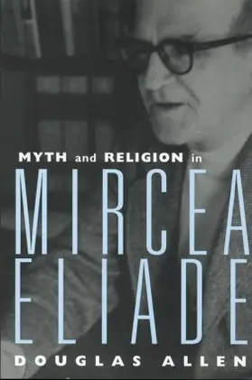 Allen |  Myth and Religion in Mircea Eliade | Buch |  Sack Fachmedien