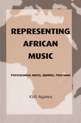 Agawu |  Representing African Music | Buch |  Sack Fachmedien